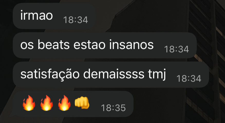 Beats insanos - satisfação